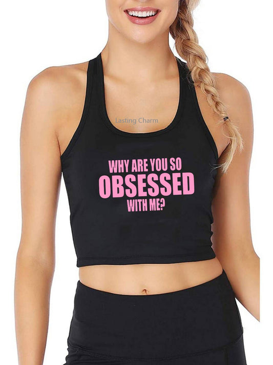 Why are you so obsessed with me Print Tank Top